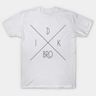 idk bro T-Shirt